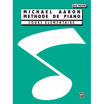 Alfred Michael Aaron Méthode de Piano Cours Élémentaire Volume 3