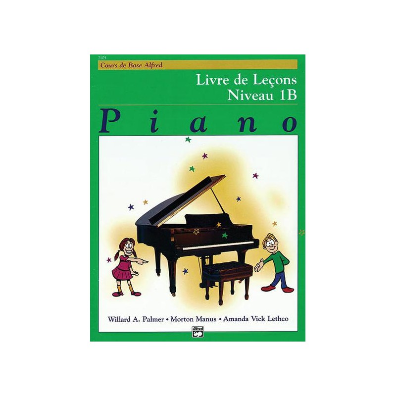 Alfred Cours de Base Piano - Livre de Leçon 1B