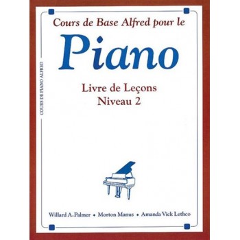 Alfred Cours de Base Piano - Livre de Leçon 2